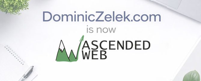 DominicZelek.com is now AscendedWeb.com! 8 dzcom is now ascended web